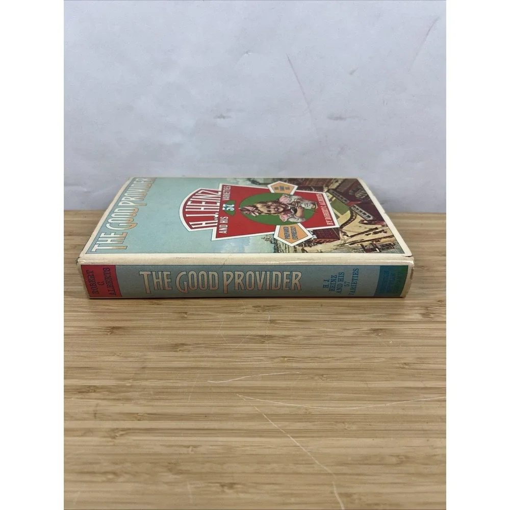 The Good Provider – H.J. Heinz & His 57 Varieties‎ – 1973 First Printing HC DJ